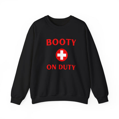 Booty On Duty Sweatshirt